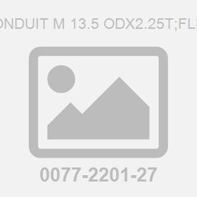Conduit M 13.5 Odx2.25T;Flex
